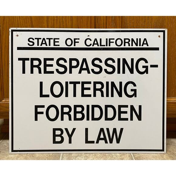 Vtg State of California No Trespassing Loitering Metal Sign 16"x20" 49B - Picture 1 of 2